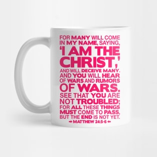 Matthew 24:5-6 I am the Christ Mug